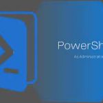 Cài đặt và cấu hình PowerShell - PowerShell từ A đến Z